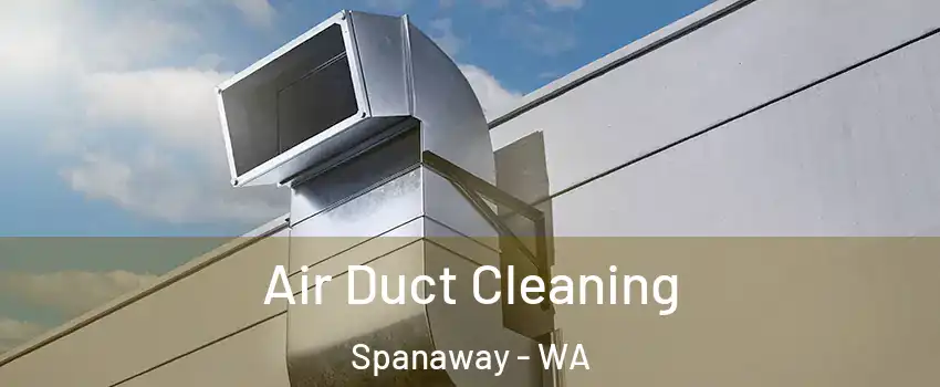 Air Duct Cleaning Spanaway - WA