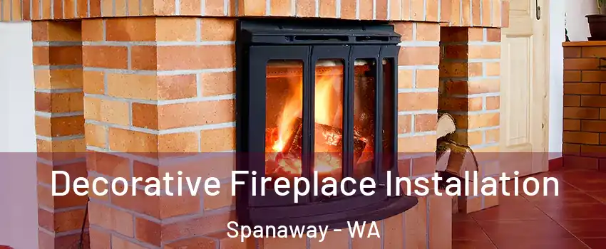  Decorative Fireplace Installation Spanaway - WA