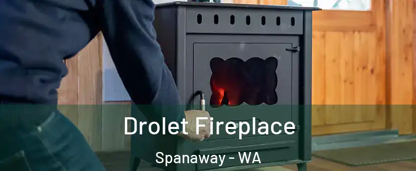  Drolet Fireplace Spanaway - WA