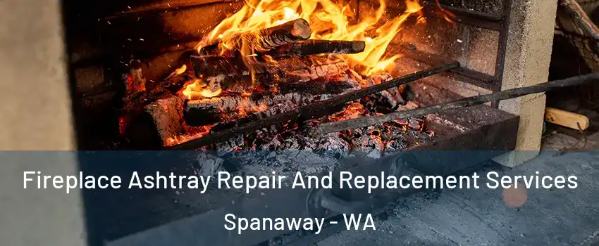  Fireplace Ashtray Repair And Replacement Services Spanaway - WA