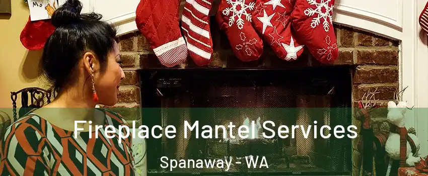  Fireplace Mantel Services Spanaway - WA