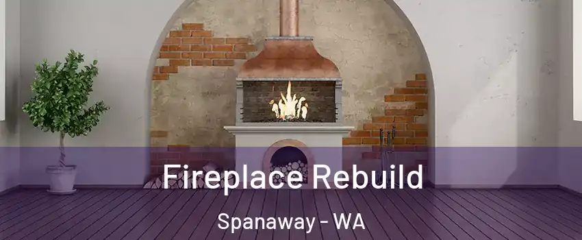  Fireplace Rebuild Spanaway - WA