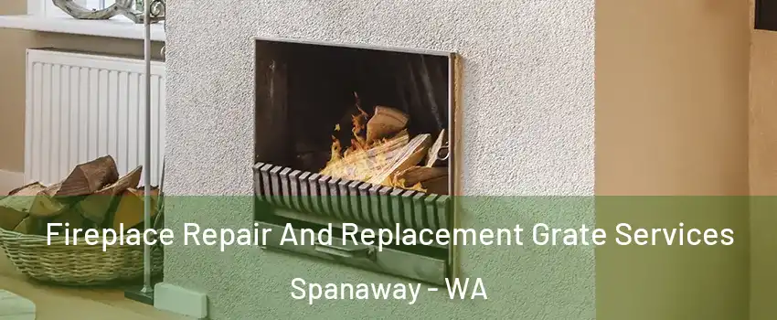  Fireplace Repair And Replacement Grate Services Spanaway - WA