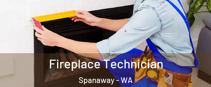 Fireplace Technician Spanaway - WA