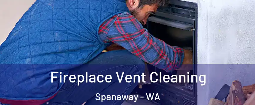  Fireplace Vent Cleaning Spanaway - WA