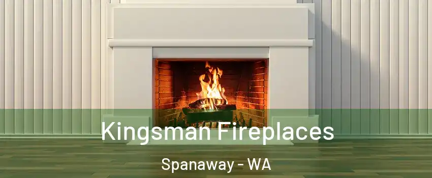 Kingsman Fireplaces Spanaway - WA