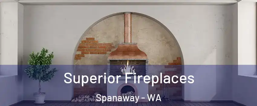  Superior Fireplaces Spanaway - WA