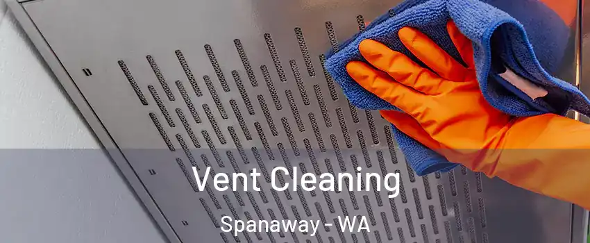  Vent Cleaning Spanaway - WA