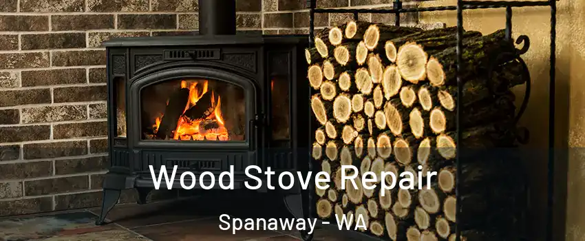  Wood Stove Repair Spanaway - WA